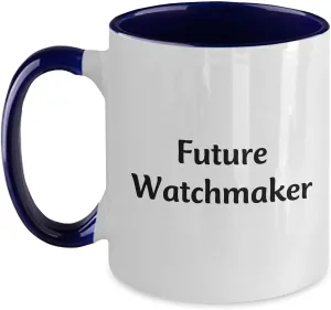 Coffee Mug - Funny Quote for Christmas Watchmaker's contributory Gift: Two Tone 
