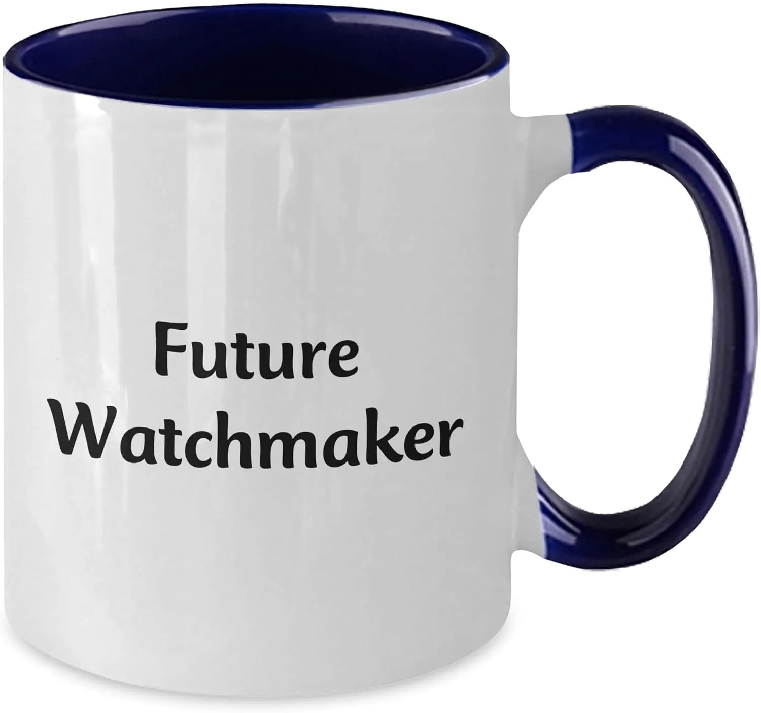 Coffee Mug - Funny Quote for Christmas Watchmaker's contributory Gift: Two Tone 