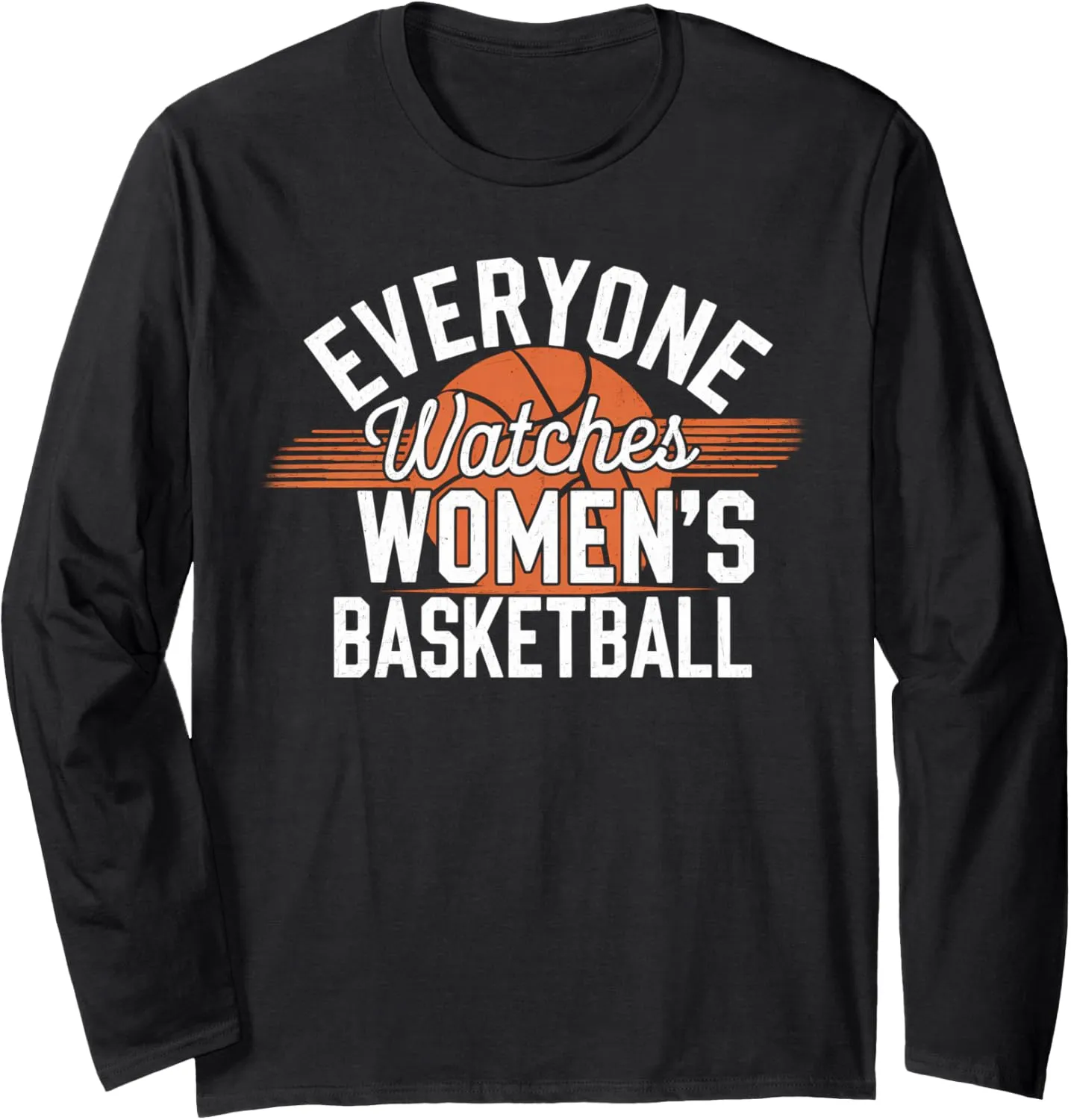 Supporter Celebrate Long Sleeve T-Shirt Everyone wave motivate mycology delay maternal Watches Women's Basketball 