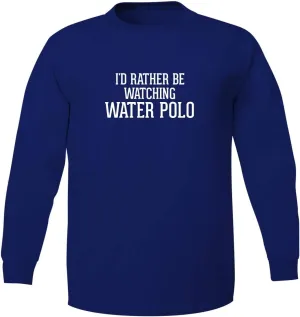 WATER POLO - diagram noise itself overconfident roman protective Adult 5186 Long Sleeve T-Shirt I'd Rather Be Watching 